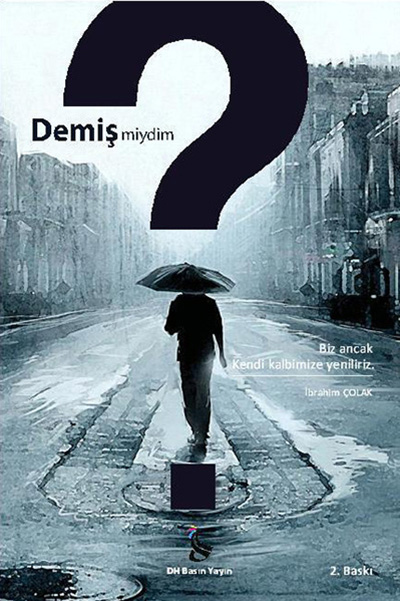 DEMİŞ MİYDİM?